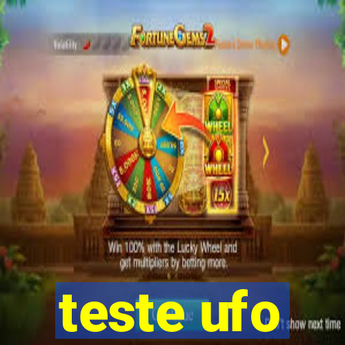 teste ufo